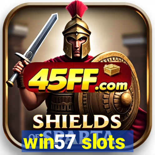 win57 slots